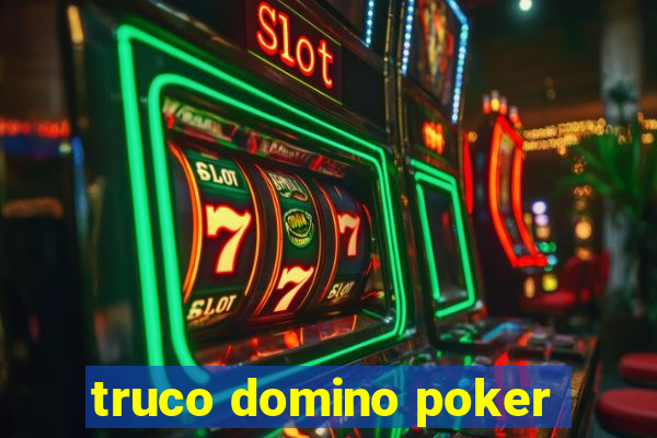 truco domino poker